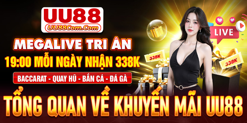 Tổng quan chung về chế độ khuyến mãi UU88
