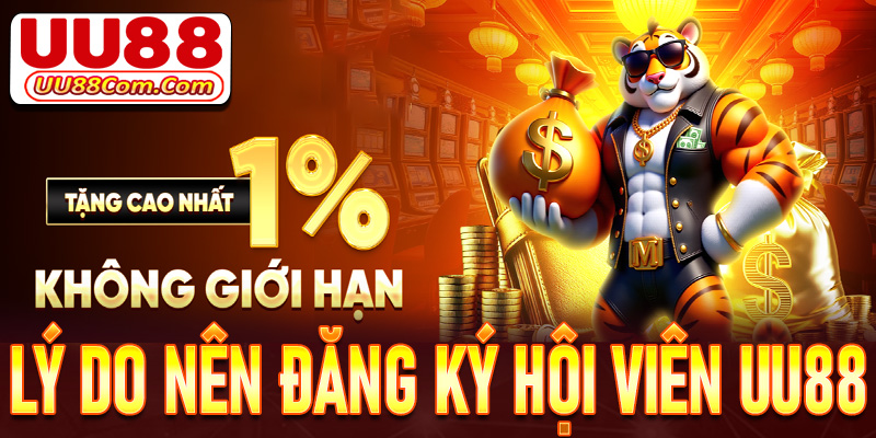 Những lý do đi kèm lợi ích khi anh em đăng ký uu88 để trở thành hội viên chính thức