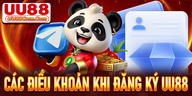 Yêu cầu đi kèm các điều khoản - Điều kiện để đăng ký uu88