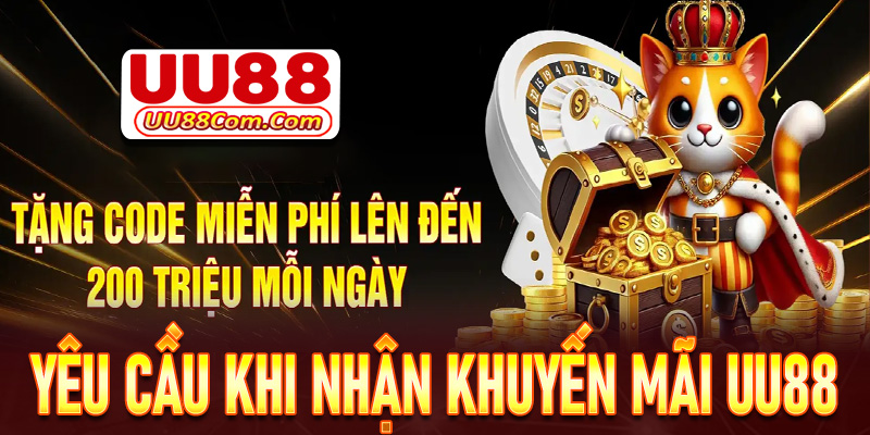Yêu cầu đi kèm các điều khoản để nhận khuyến mãi UU88 thành công 