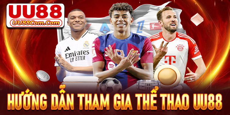 Hướng dẫn các thao tác đơn giản để tham gia thể thao UU88 